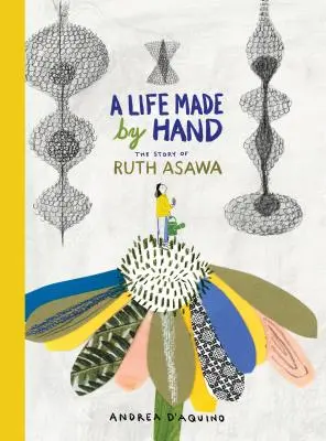 Życie wykonane ręcznie: Historia Ruth Asawy - A Life Made by Hand: The Story of Ruth Asawa