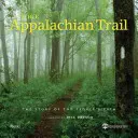 Szlak Appalachów: Świętowanie amerykańskiego szlaku turystycznego - The Appalachian Trail: Celebrating America's Hiking Trail