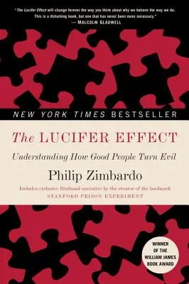 Efekt Lucyfera: Jak dobrzy ludzie stają się źli - The Lucifer Effect: Understanding How Good People Turn Evil