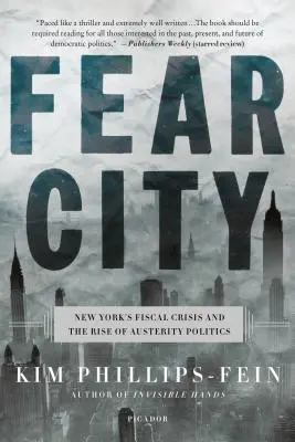 Miasto strachu: Kryzys fiskalny w Nowym Jorku i wzrost polityki oszczędnościowej - Fear City: New York's Fiscal Crisis and the Rise of Austerity Politics