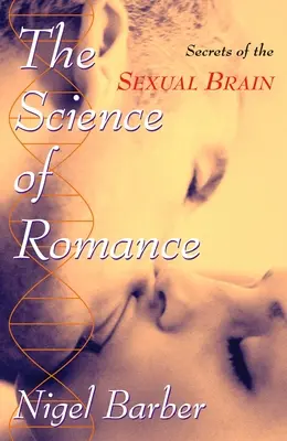 Nauka o romansie: Sekrety seksu - Science of Romance: Secrets of the Sexua