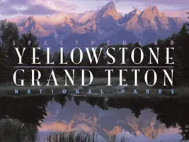 Spektakularne parki narodowe Yellowstone i Grand Teton - Spectacular Yellowstone and Grand Teton National Parks