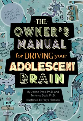 Instrukcja obsługi dla mózgu nastolatka - The Owner's Manual for Driving Your Adolescent Brain