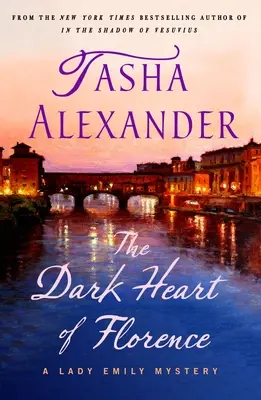 Mroczne serce Florencji: Tajemnica Lady Emily - The Dark Heart of Florence: A Lady Emily Mystery