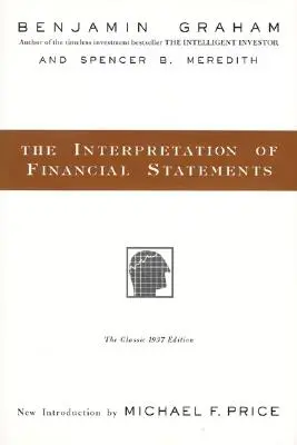 Interpretacja sprawozdań finansowych: The Classic 1937 Edition - The Interpretation of Financial Statements: The Classic 1937 Edition