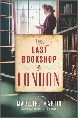 Ostatnia księgarnia w Londynie: Powieść o II wojnie światowej - The Last Bookshop in London: A Novel of World War II