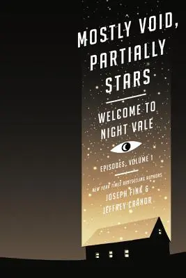 Głównie pustka, częściowo gwiazdy: Odcinki Welcome to Night Vale, tom 1 - Mostly Void, Partially Stars: Welcome to Night Vale Episodes, Volume 1