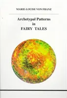 Archetypowe wzorce w baśniach - Archetypal Patterns in Fairy Tales