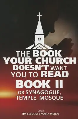 Książka, której twój kościół nie chce, żebyś czytał, Księga II - The Book Your Church Doesn't Want You to Read, Book II