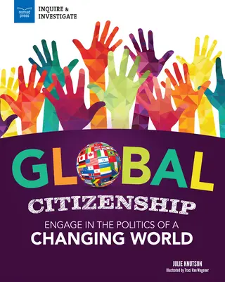 Globalne obywatelstwo: Zaangażuj się w politykę zmieniającego się świata - Global Citizenship: Engage in the Politics of a Changing World