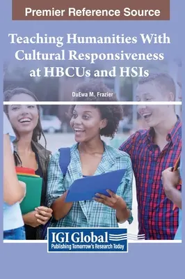 Nauczanie nauk humanistycznych z kulturową reakcją na HBCU i HSI - Teaching Humanities With Cultural Responsiveness at HBCUs and HSIs