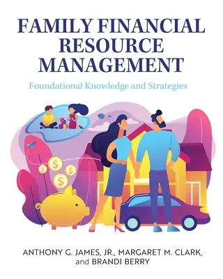 Zarządzanie rodzinnymi zasobami finansowymi: Podstawowa wiedza i strategie - Family Financial Resource Management: Foundational Knowledge and Strategies