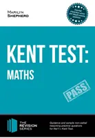 Test Kent: Matematyka - wskazówki oraz przykładowe pytania i odpowiedzi do testu Kent 11+ z matematyki - Kent Test: Maths - Guidance and Sample Questions and Answers for the 11+ Maths Kent Test