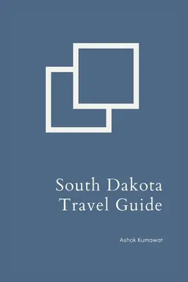 Przewodnik turystyczny po Dakocie Południowej - South Dakota Travel Guide