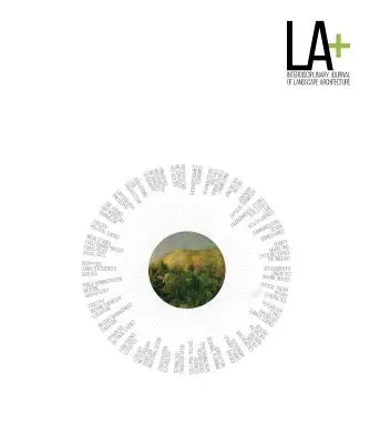 LA+ Journal: Wild: Interdyscyplinarne czasopismo poświęcone architekturze krajobrazu - LA+ Journal: Wild: Interdisciplinary Journal of Landscape Architecture