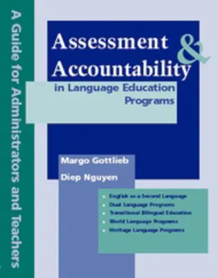 Ocena i odpowiedzialność w programach edukacji językowej: Przewodnik dla administratorów i nauczycieli - Assessment & Accountability in Language Education Programs: A Guide for Administrators and Teachers