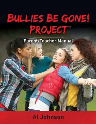 Łobuzy odchodzą! Projekt: Podręcznik dla rodziców i nauczycieli - Bullies Be Gone! Project: Parent/Teacher Manual