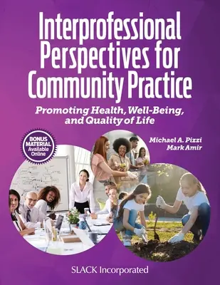 Perspektywy interprofesjonalne dla praktyki społecznej: Promowanie zdrowia, dobrego samopoczucia i jakości życia - Interprofessional Perspectives for Community Practice: Promoting Health, Well-Being, and Quality of Life