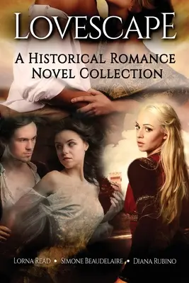 Lovescape: Kolekcja romansów historycznych - Lovescape: A Historical Romance Novel Collection