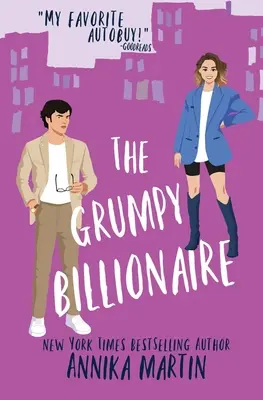 Zrzędliwy miliarder: Zrzędliwy romans w blasku słońca - The Grumpy Billionaire: A grumpy-sunshine romance