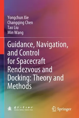 Naprowadzanie, nawigacja i sterowanie dla statków kosmicznych podczas rendez-vous i dokowania: Teoria i metody - Guidance, Navigation, and Control for Spacecraft Rendezvous and Docking: Theory and Methods