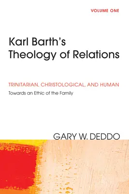 Teologia relacji Karla Bartha, tom 1 - Karl Barth's Theology of Relations, Volume 1