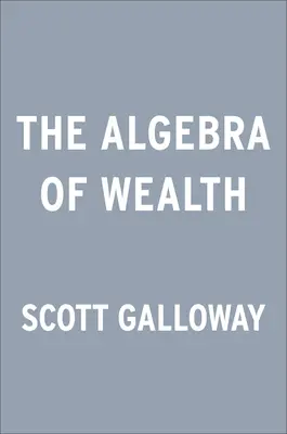 Algebra bogactwa: Prosta formuła bezpieczeństwa finansowego - The Algebra of Wealth: A Simple Formula for Financial Security