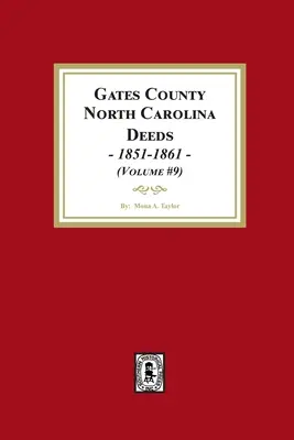 Hrabstwo Gates, Karolina Północna - akty notarialne, 1851-1861. - Gates County, North Carolina Deeds, 1851-1861.