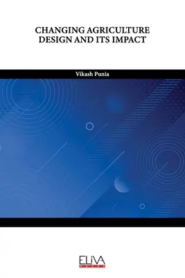 Zmieniający się projekt rolnictwa i jego wpływ - Changing Agriculture Design and Its Impact
