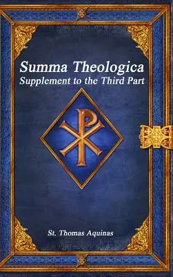 Summa Theologica: Suplement do trzeciej części - Summa Theologica: Supplement to the Third Part