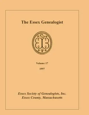 The Essex Genealogist, tom 17, 1997 - The Essex Genealogist, Volume 17, 1997