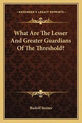 Czym są mniejsi i więksi strażnicy progu? - What Are The Lesser And Greater Guardians Of The Threshold?