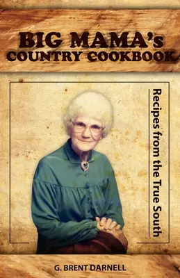 Wiejska książka kucharska wielkiej mamy - Big Mama's Country Cookbook