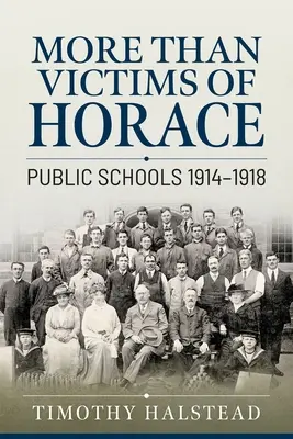 Więcej niż ofiary Horacego: Szkoły publiczne 1914-1918 - More Than Victims of Horace: Public Schools 1914-1918