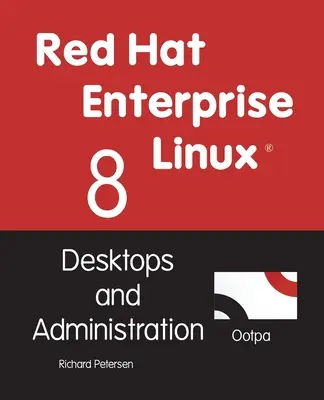 Red Hat Enterprise Linux 8: Komputery stacjonarne i administracja - Red Hat Enterprise Linux 8: Desktops and Administration