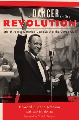 Tancerz rewolucji: Stretch Johnson, harlemski komunista w Cotton Clubie - A Dancer in the Revolution: Stretch Johnson, Harlem Communist at the Cotton Club