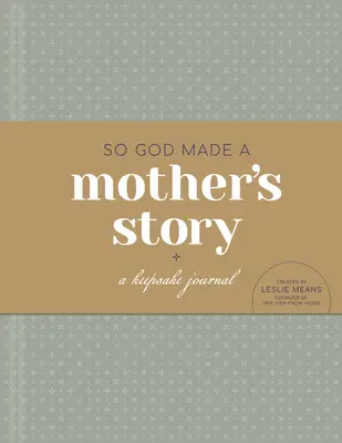 Bóg stworzył historię matki: Pamiątkowy dziennik - So God Made a Mother's Story: A Keepsake Journal