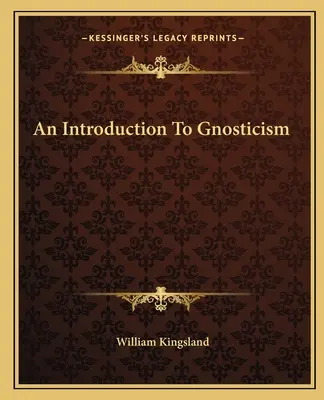 Wprowadzenie do gnostycyzmu - An Introduction To Gnosticism