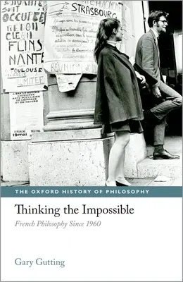 Myśląc niemożliwe: Filozofia francuska od 1960 roku - Thinking the Impossible: French Philosophy Since 1960