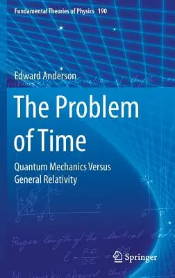 Problem czasu: Mechanika kwantowa a ogólna teoria względności - The Problem of Time: Quantum Mechanics Versus General Relativity