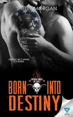 Born Into Destiny: Powieść z serii Forsaken Sinners MC - Born Into Destiny: A Forsaken Sinners MC Series Novella