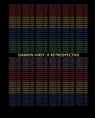 Damien Hirst: Retrospektywa - Damien Hirst: A Retrospective