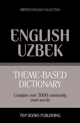 Słownik tematyczny brytyjsko-angielsko-uzbecki - 3000 słów - Theme-based dictionary British English-Uzbek - 3000 words
