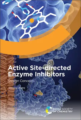 Inhibitory enzymów z aktywnym miejscem działania: Koncepcje projektowe - Active Site-Directed Enzyme Inhibitors: Design Concepts