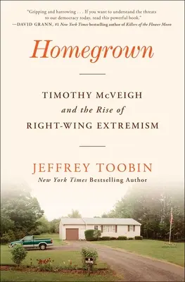 Homegrown: Timothy McVeigh i wzrost prawicowego ekstremizmu - Homegrown: Timothy McVeigh and the Rise of Right-Wing Extremism