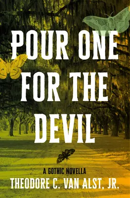 Pour One for the Devil: Powieść gotycka - Pour One for the Devil: A Gothic Novella