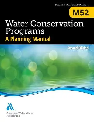 M52 Programy oszczędzania wody - podręcznik planowania, wydanie drugie - M52 Water Conservation Programs - A Planning Manual, Second Edition