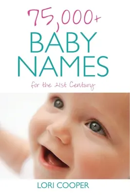 Ponad 75 000 imion dla dzieci na XXI wiek - 75,000+ Baby Names for the 21st Century