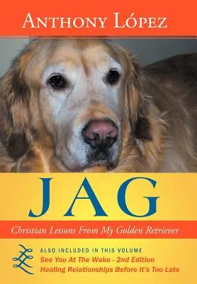 Jag: Chrześcijańskie lekcje od mojego golden retrievera - Jag: Christian Lessons from My Golden Retriever