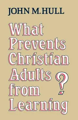 Co przeszkadza chrześcijańskim dorosłym w nauce? - What Prevents Christian Adults from Learning?